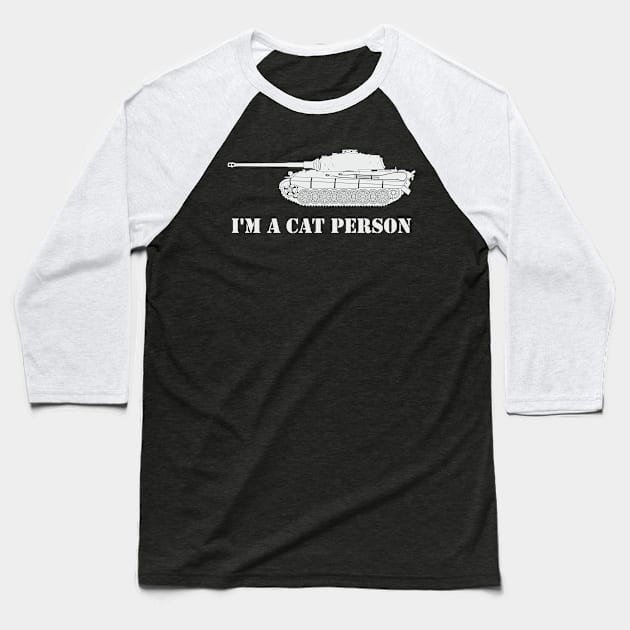 Tiger II i'm a cat person Baseball T-Shirt by FAawRay